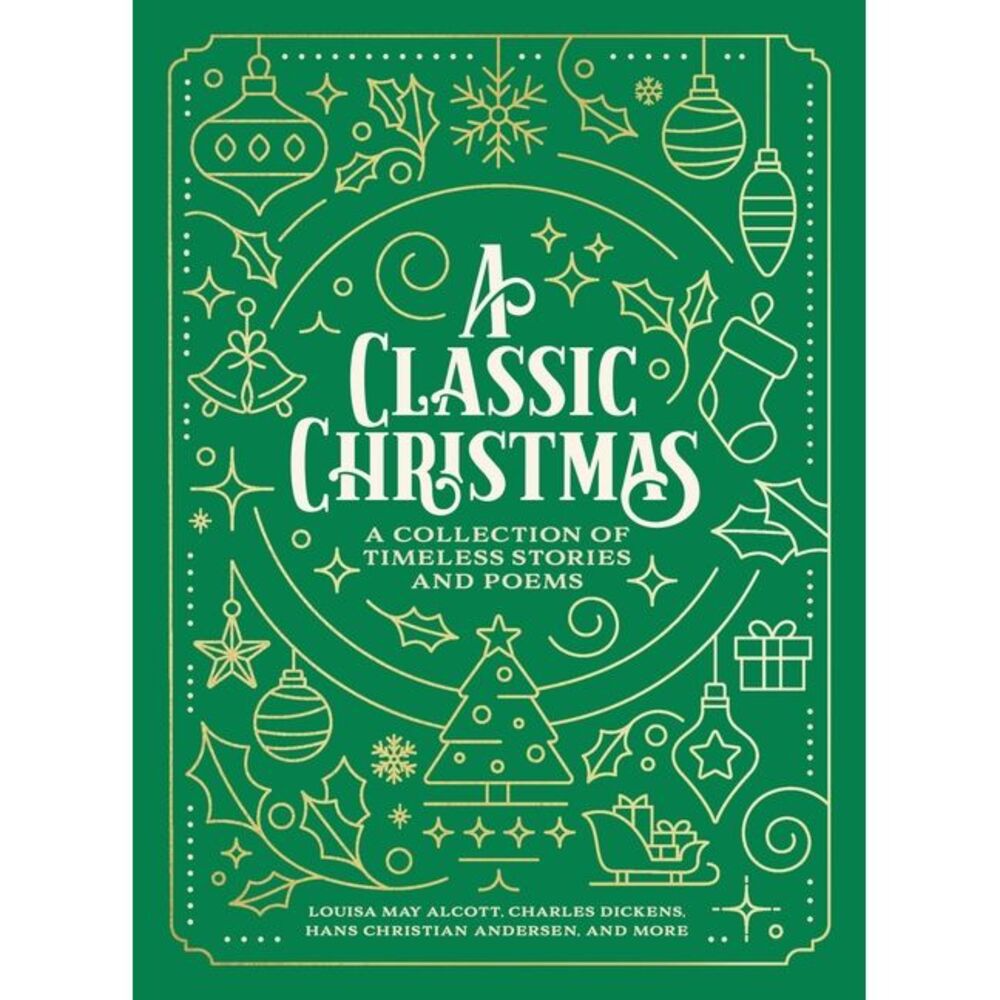 A Classic Christmas: A Giftable Collection of Classic Christmas Stories and Seas